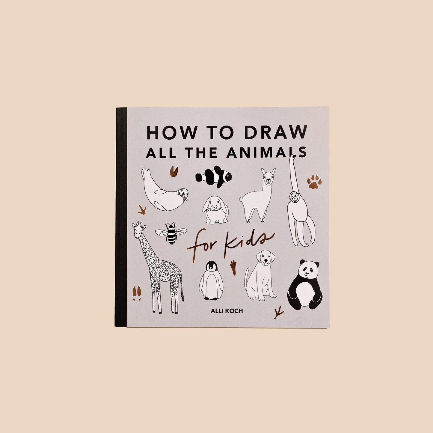 All the Animals: How to Draw Books for Kids