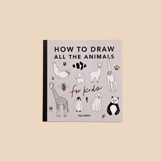 All the Animals: How to Draw Books for Kids