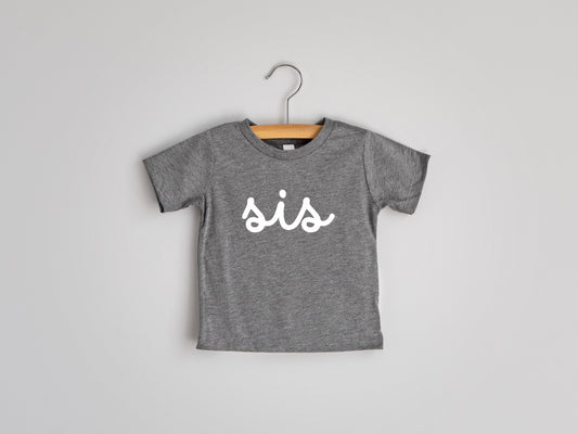 Sis Script Baby and Kids Tee